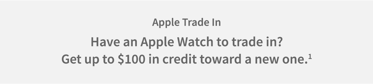 Get up to $100 credit toward Apple Watch Series 5